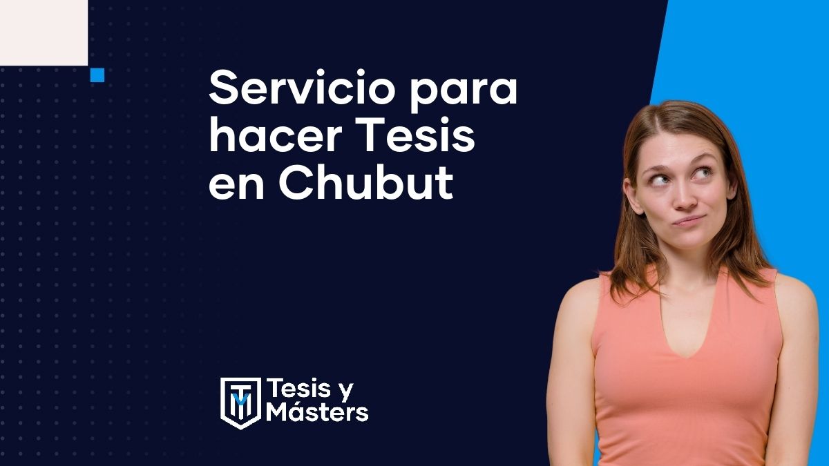 Servicio para hacer Tesis en Chubut