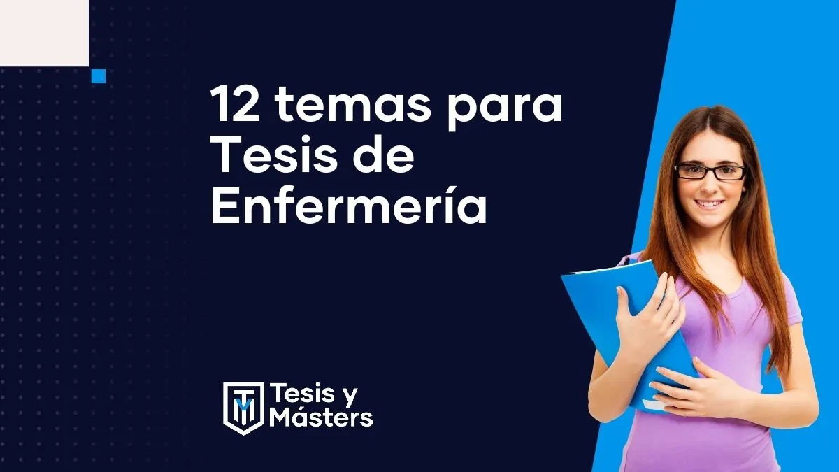 Te damos 12 temas de Tesis de Enfermería y sus enfoques metodológicos