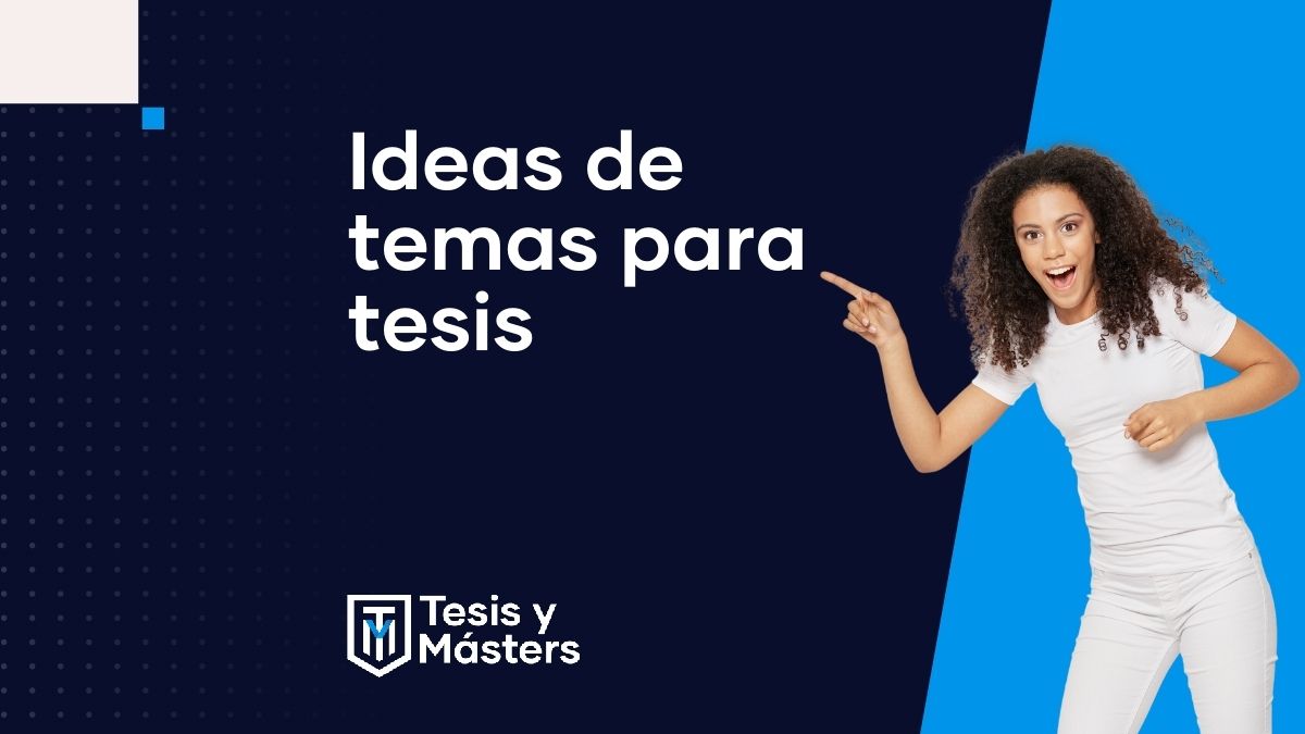 Ideas de temas para tesis