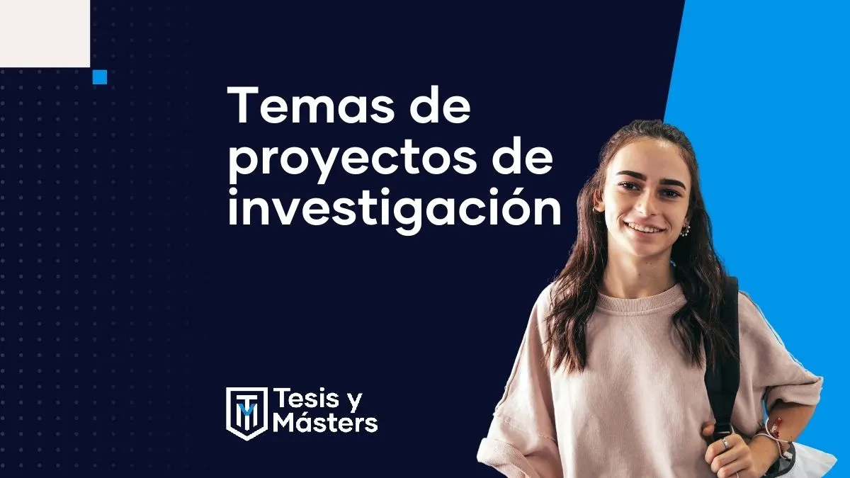 Temas para proyectos de investigación: ideas por área y cómo elegir el tuyo