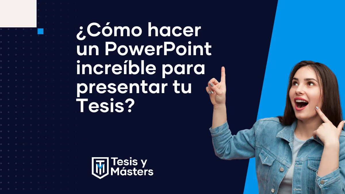 Cómo hacer un PowerPoint para presentar tu tesis (y que ayude en la defensa)