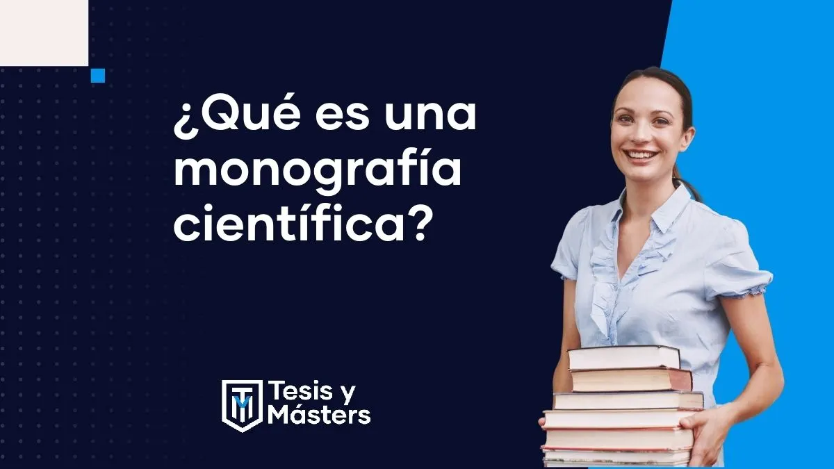 Monografía científica: qué es y cuándo un trabajo se considera científico