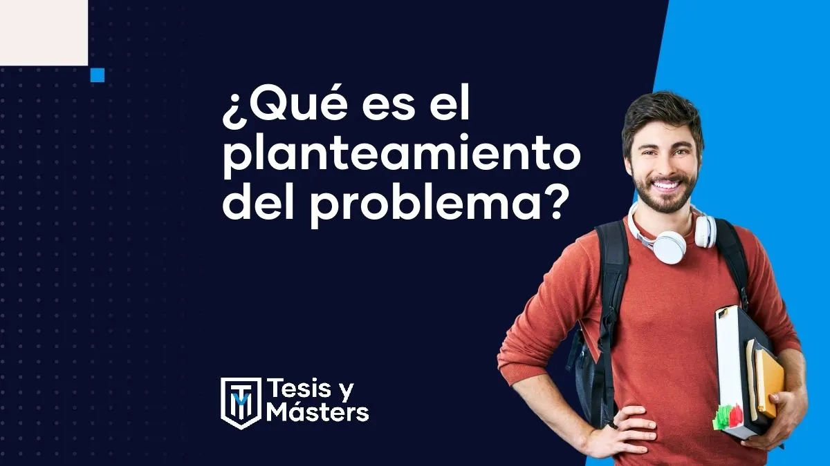 Planteamiento del problema en tesis: qué es y como hacerlo