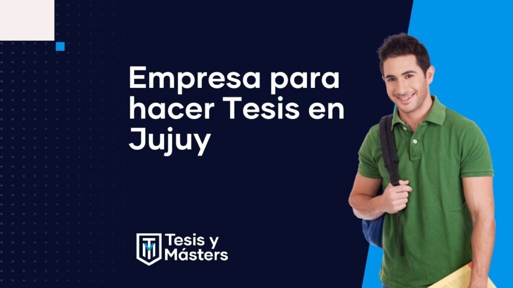Ayuda para tu tesis en Jujuy