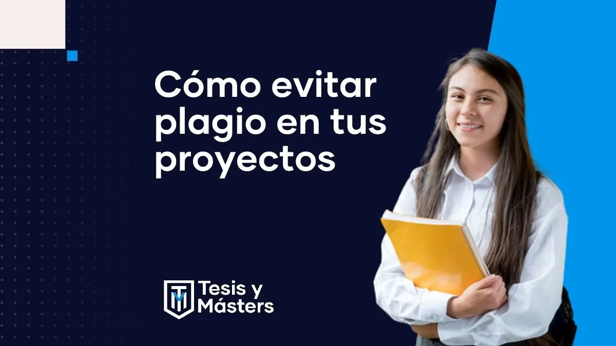 Plagio en la tesis: qué es, qué consecuencias tiene y cómo evitarlo