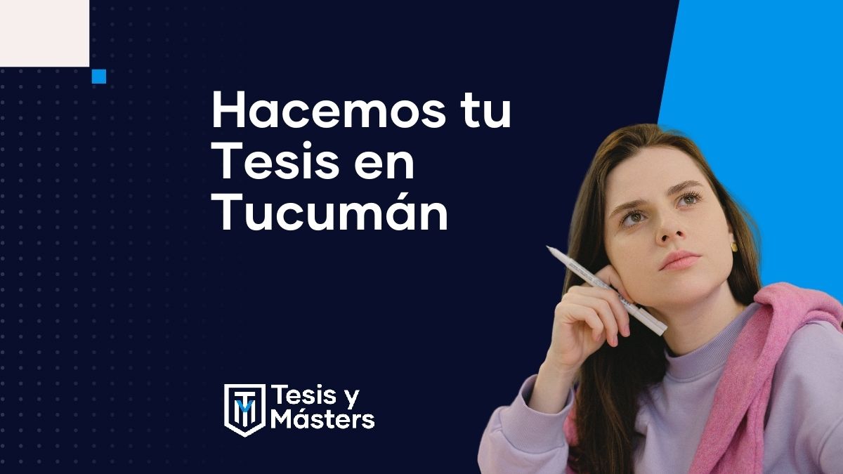 Hacemos tu Tesis en Tucumán