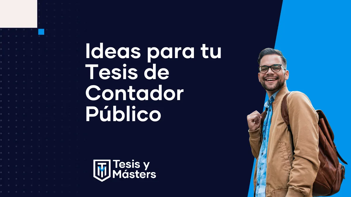 Ejemplos de tesis para Contador Público: temas por área y cómo elegir el tuyo