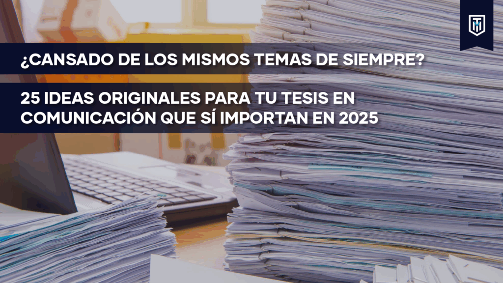Mensaje “Los 25 mejores temas de tesis en Comunicación para destacar en el futuro”.