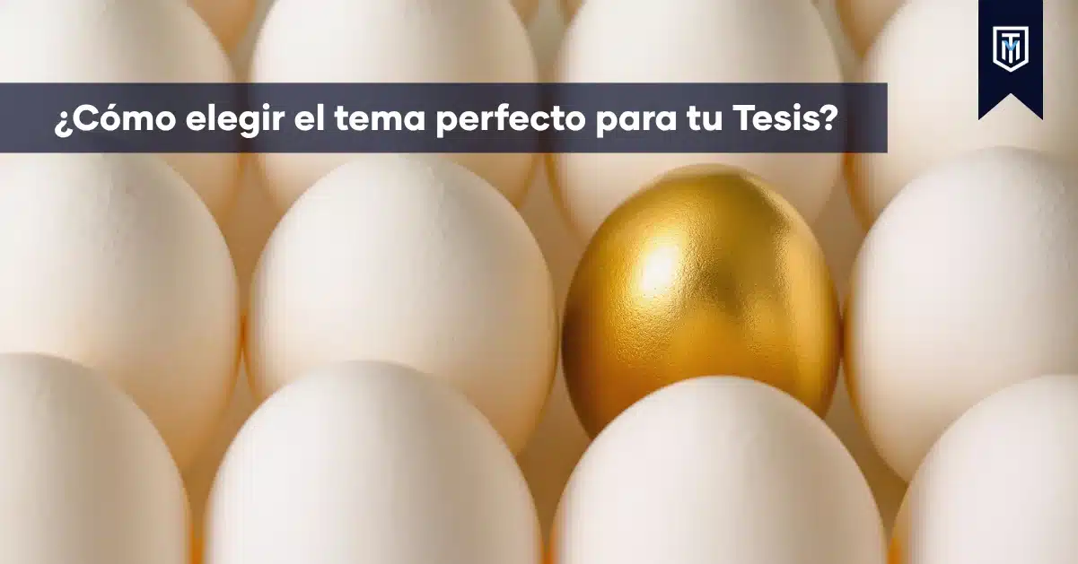 Cómo elegir el tema perfecto para tu tesis con orientación académica de Tesis y Másters para definir una idea original, viable y bien enfocada.