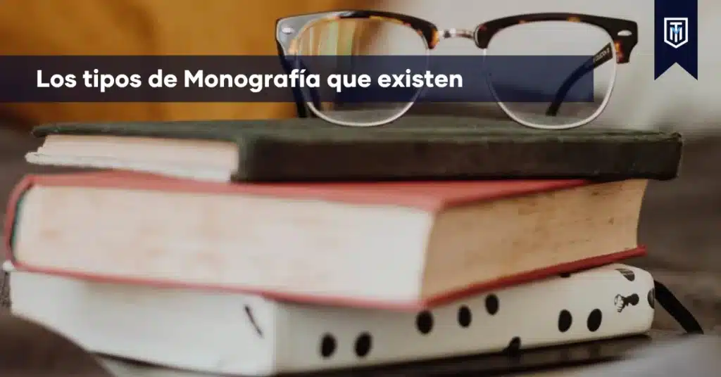 Tipos de monografía académica para trabajos universitarios, tesis y proyectos de investigación con orientación y apoyo de Tesis y Másters.