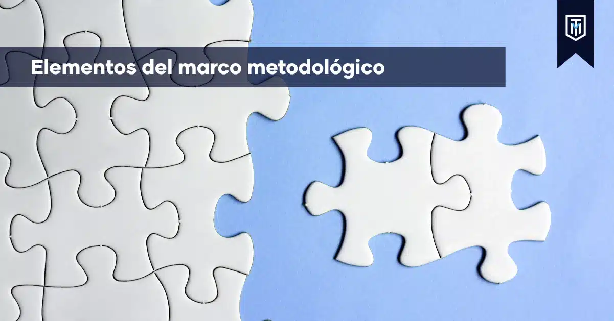Elementos del marco metodológico para tesis, monografías y proyectos académicos con orientación metodológica y apoyo de Tesis y Másters.