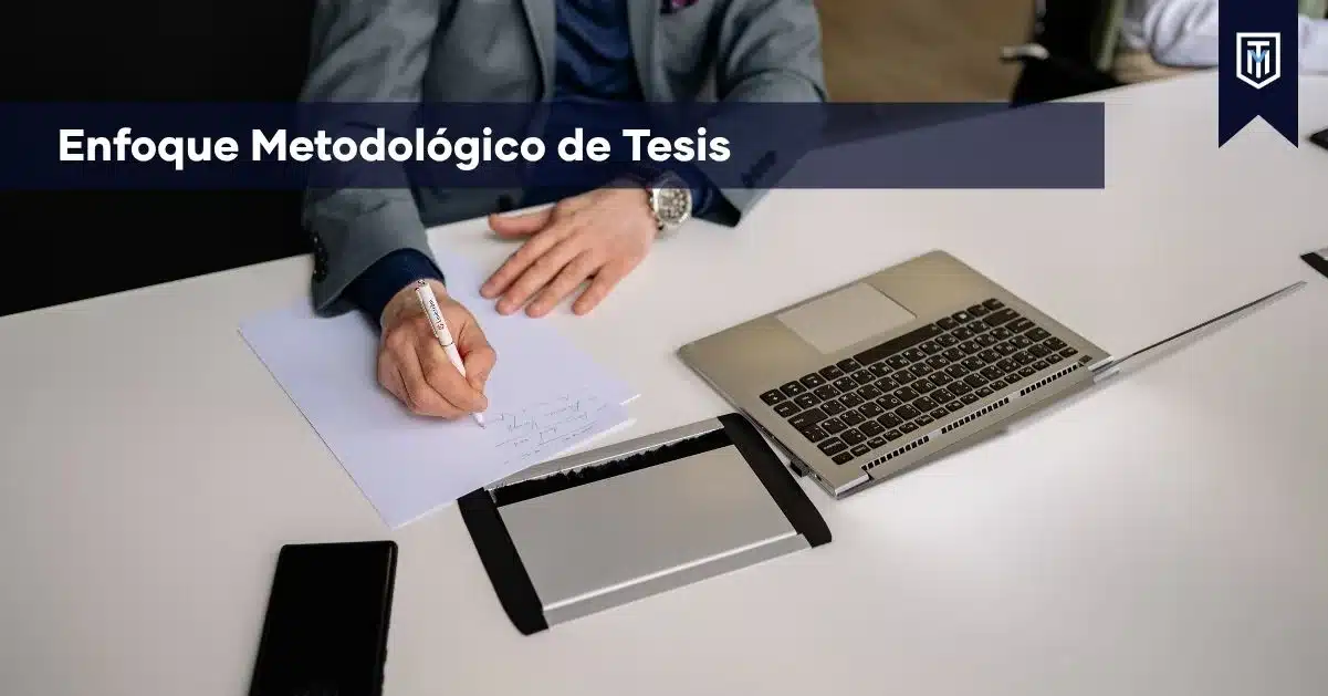 Enfoque metodológico de tesis para organizar el diseño de investigación, la metodología y el desarrollo de proyectos académicos con apoyo de Tesis y Másters.
