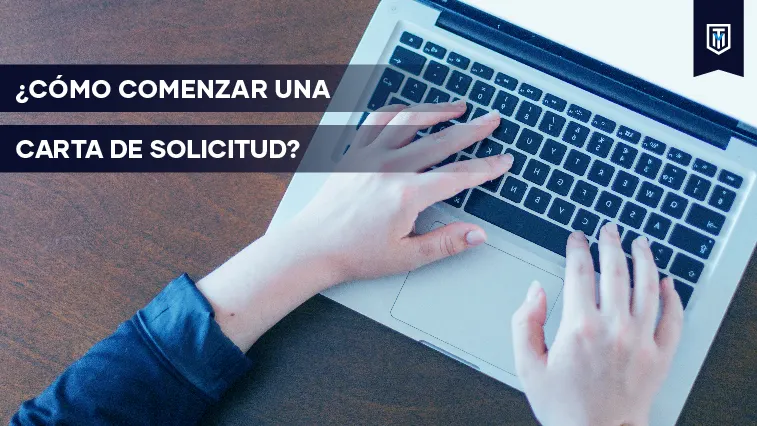 Cómo Comenzar una Carta de Solicitud: Ejemplos y Consejos Prácticos