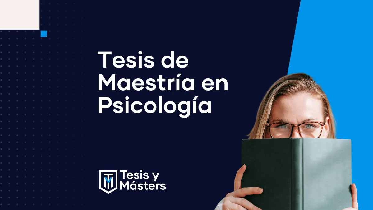 Tesis de maestría en psicología: qué exige y cómo encararla