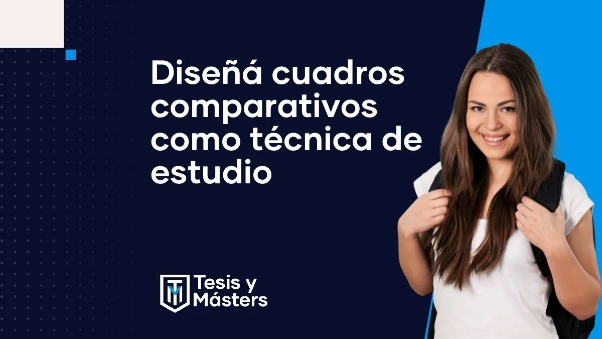 Diseñá cuadros comparativos como técnica de estudio