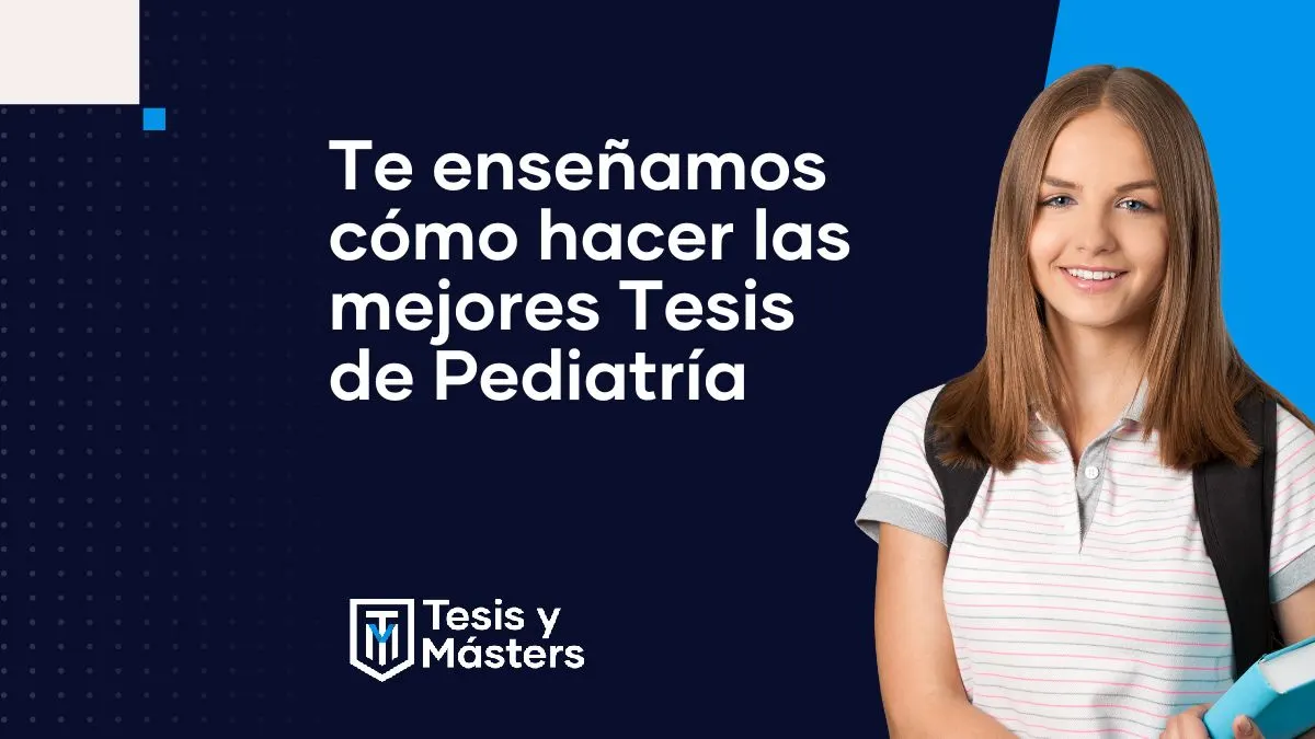 Las mejores tesis de Pediatría: qué tienen en común y cómo hacer la tuya