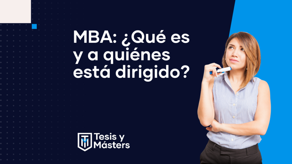 MBA: Todo lo que tenés que saber acerca de la Maestría en Dirección de Empresas