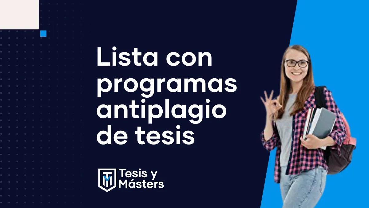 Programas antiplagio de tesis: cuáles existen, cómo funcionan y cómo leer sus resultados