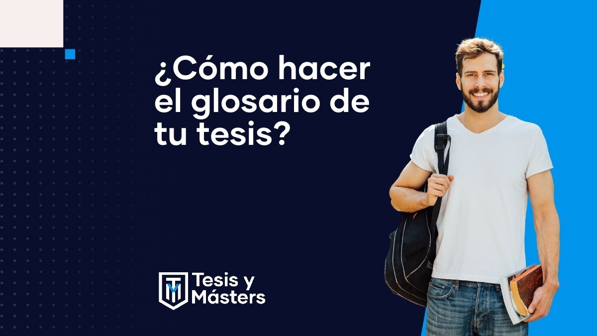 ¿Cómo hacer el glosario de tu tesis?