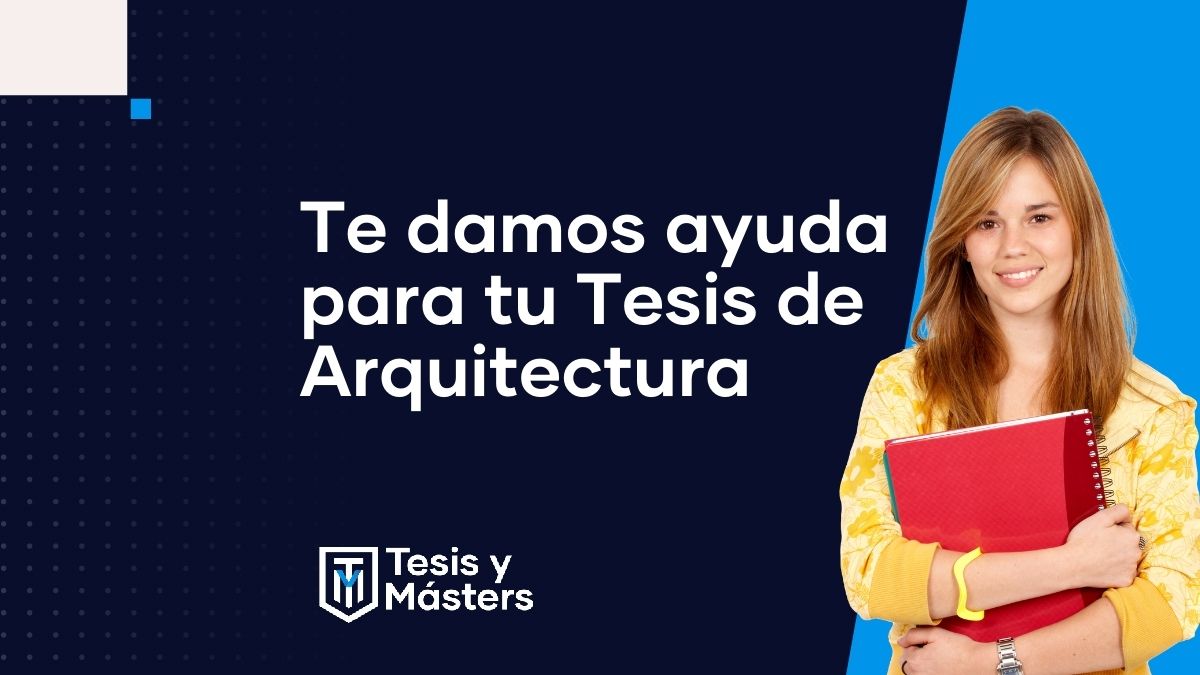 Te ayudamos con tu Tesis de Arquitectura