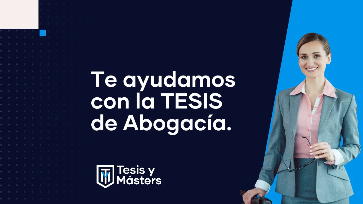 Te asesoramos en el desarrollo de tu Tesis de Abogacía