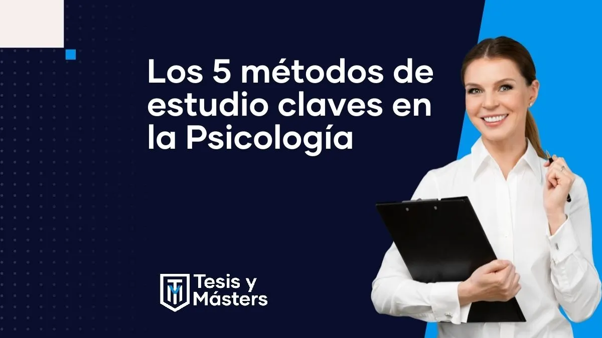 Métodos de estudio de la psicología: cuáles son y cómo elegir el tuyo