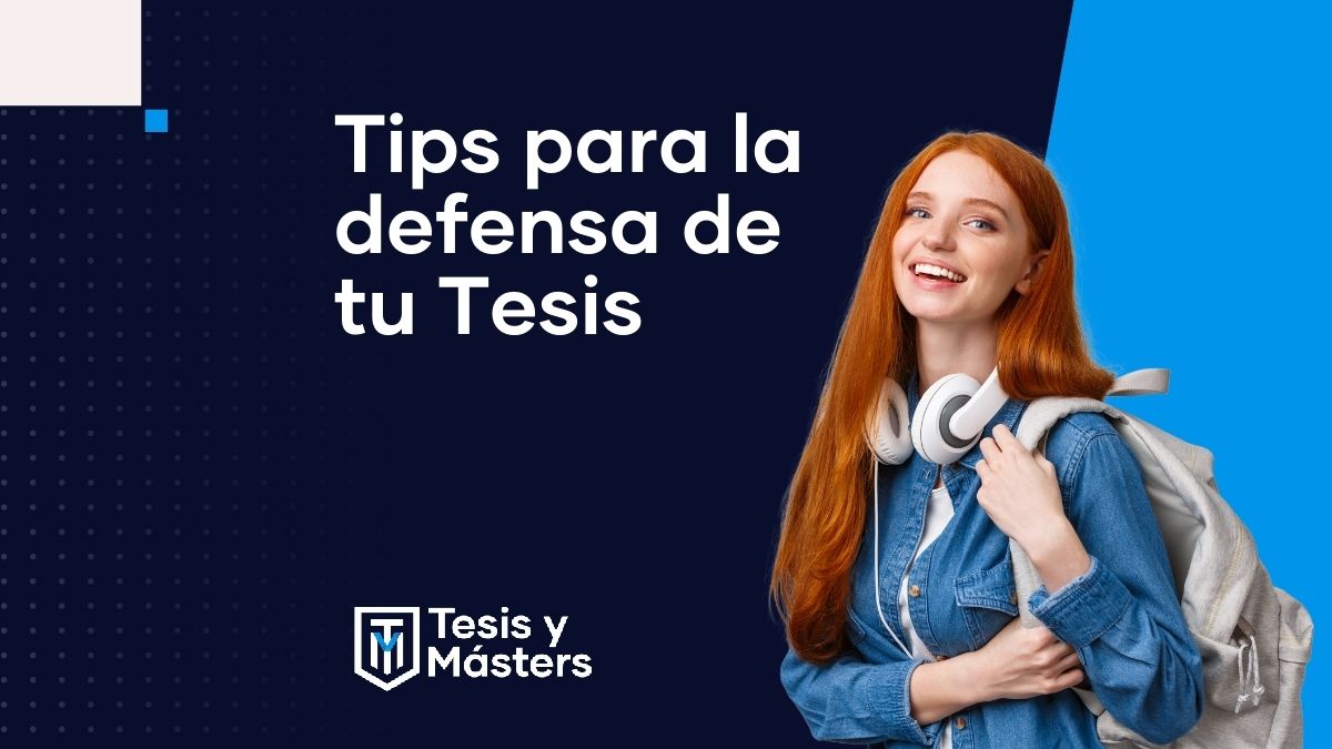 Tips para la presentación y defensa de tu tesis