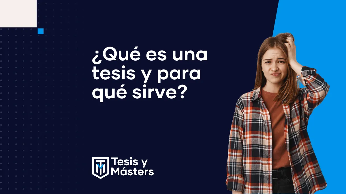¿Qué es una tesis y para qué sirve?