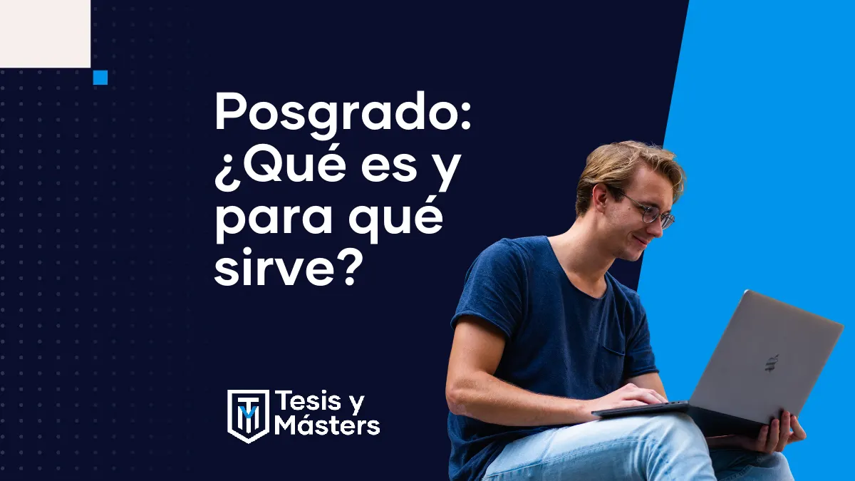 Qué es un posgrado, qué tipos existen y para qué sirve
