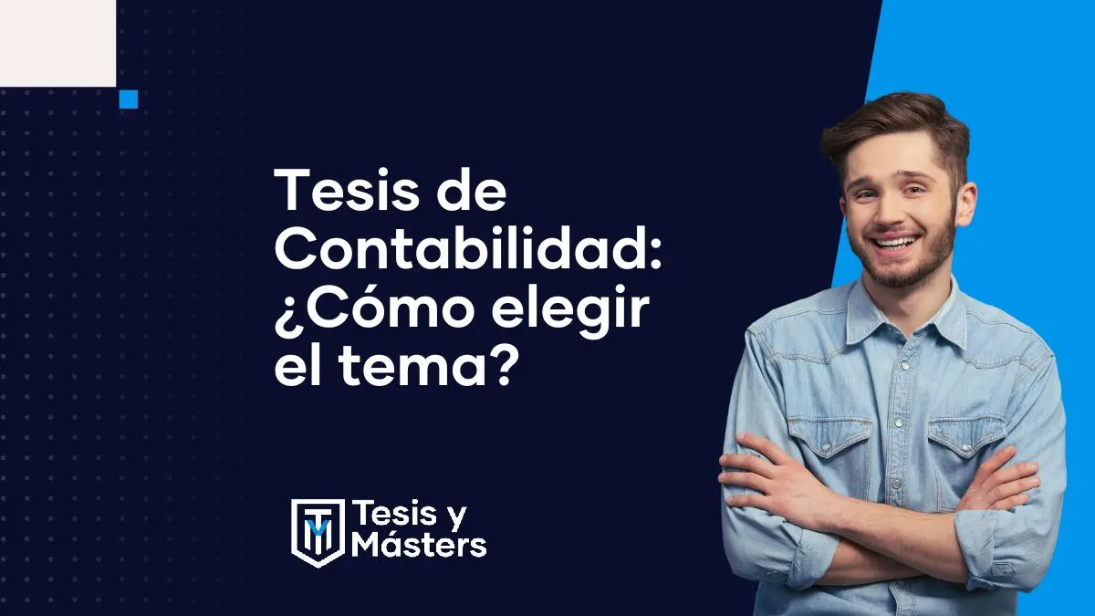 Los mejores temas para tu Tesis de Contabilidad