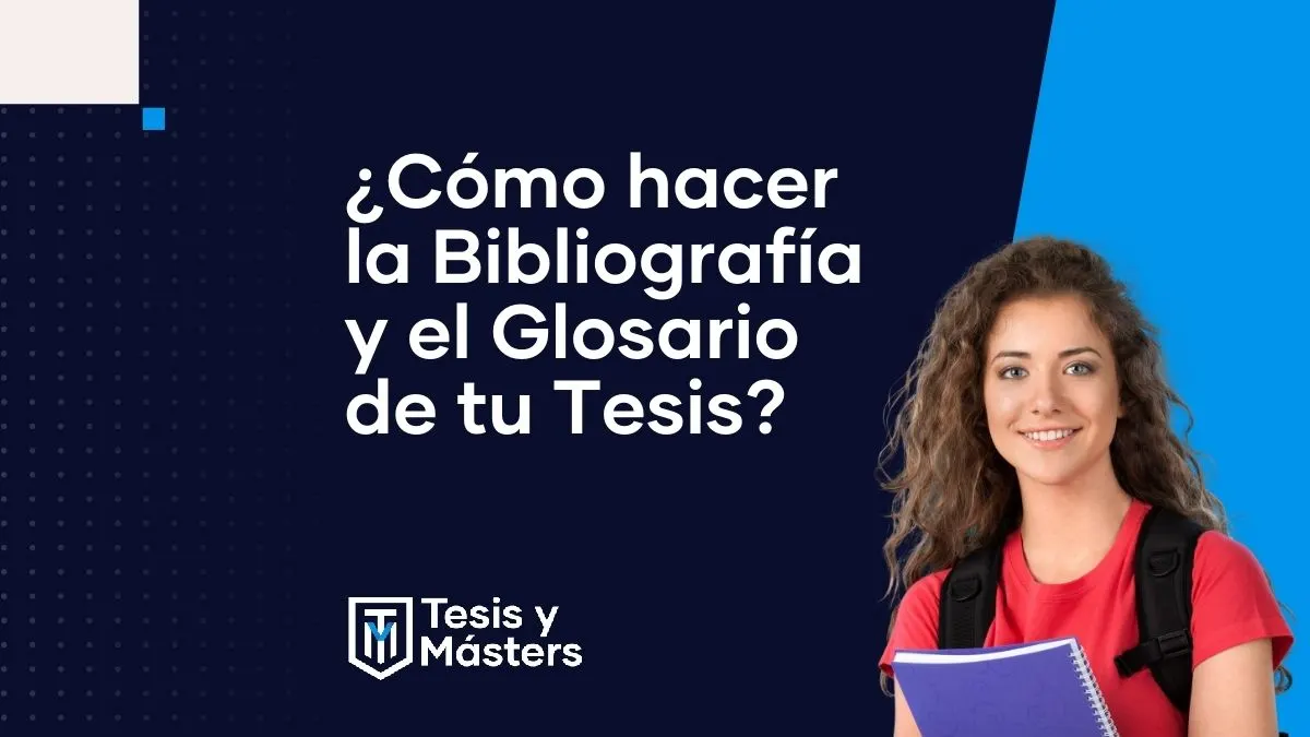 Cómo hacer la bibliografía y el glosario de tu tesis