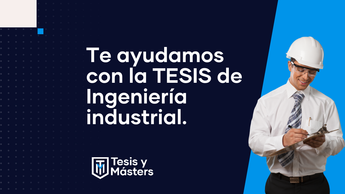 Te ayudamos con la Tesis de ingeniería industrial