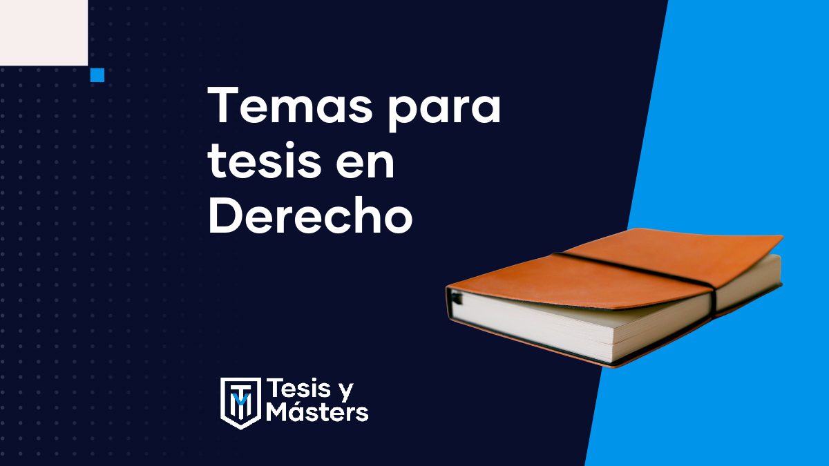 Temas para tesis en Derecho