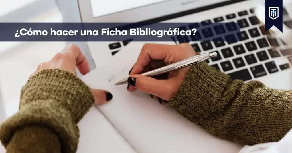 Cómo hacer una ficha bibliográfica para organizar fuentes, citas y referencias en tesis, monografías y proyectos académicos con apoyo de Tesis y Másters.
